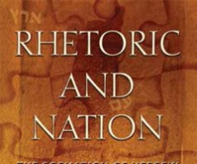 Rhetoric and Nation The Formation of Hebrew National Culture, 1880–1990